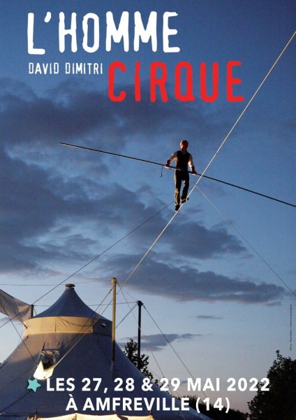 L’homme Cirque les 27,28,29 mai 2022 à Amfreville